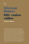 Mír nebo válka - Michail Šiškin