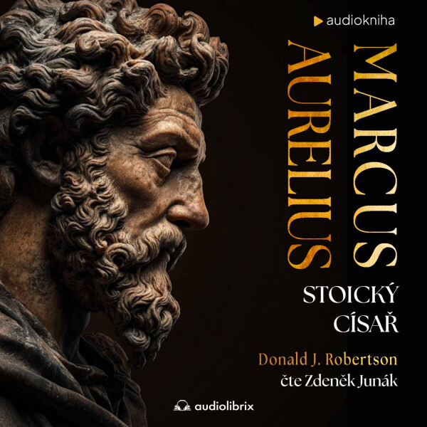 Marcus Aurelius: Stoický císař - Donald J. Robertson - audiokniha