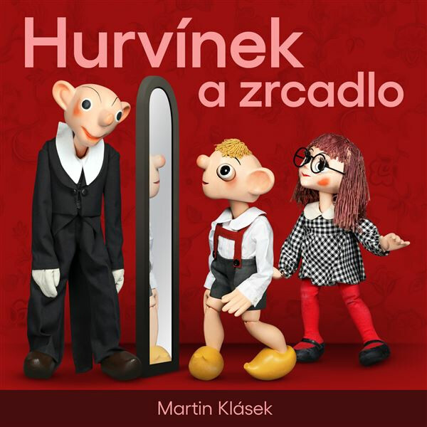 Hurvínek a zrcadlo - Martin Klásek - audiokniha