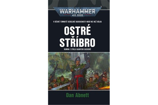 Warhammer 40.000 - Ostré stříbro (2. vydání) - Dan Abnett