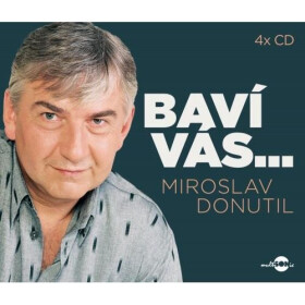 Baví vás… Miroslav Donutil