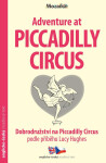 Dobrodružství na Piccadilly Circus / Adventure at Piccadilly Circus - Zrcadlová četba (A1-A2), 1. vydání - Lucy Hughes