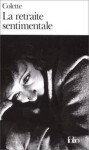 La retraite sentimentale - Gabrielle Colette