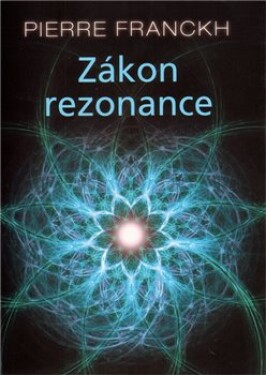 Zákon rezonance Pierre Franckh