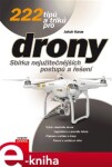 222 tipů triků pro drony Jakub Karas