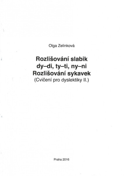 Rozlišování slabik dy-di, ty-ti, ny-ni - Cvičení pro dyslektiky II. - Olga Zelinková