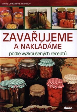 Zavařujeme nakládáme podle vyzkoušených receptů