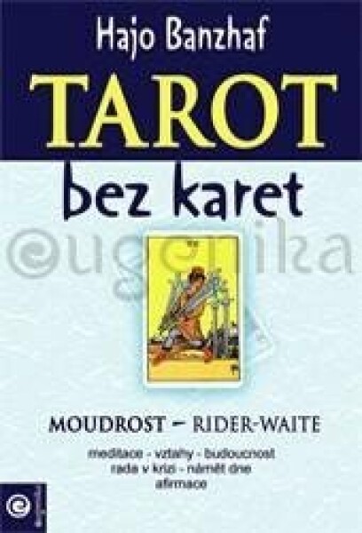 Tarot bez karet Moudrost Rider-Waite Hajo Banzhaf