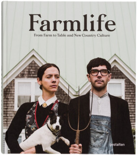 Farmlife: From Farm to Table and New Country Culture - Food Studio