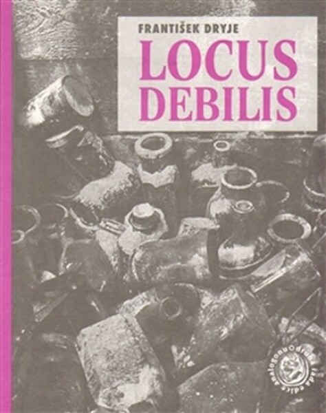 Locus debilis František Dryje