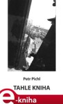 Tahle kniha Petr Pichl