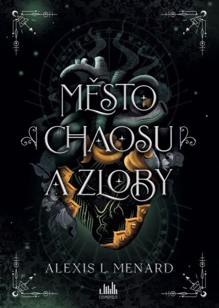 Město chaosu a zloby - Alexis L. Menard