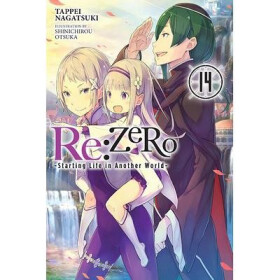 Re:Zero Starting Life in Another World-, Vol. 14 - Tappei Nagatsuki