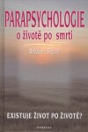 Parapsychologie životě smrti Milan Rýzl