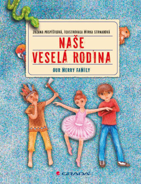 Naše veselá rodina/Our Merry Family - Zuzana Pospíšilová, Mirka Strnadová