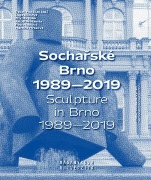 Sochařské Brno 1989-2019 Brno 1989-2019