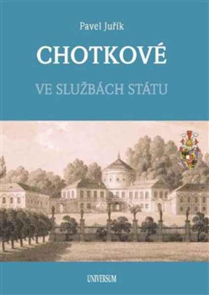 Chotkové Ve službách státu Pavel Juřík