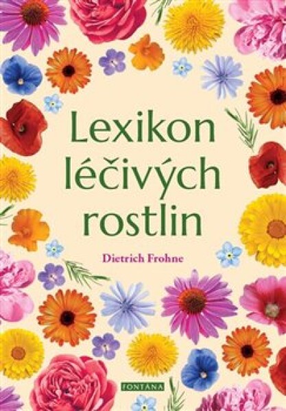 Lexikon léčivých rostlin Dietrich Frohne