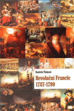 Revoluční francie 1787 - 1799 - Daniela Tinková