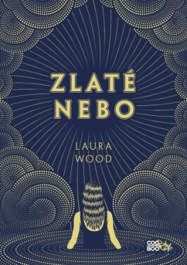 Zlaté nebo - Laura Wood - e-kniha