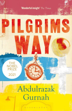 Pilgrims Way : By the winner of the Nobel Prize in Literature 2021 - Abdulrazak Gurnah