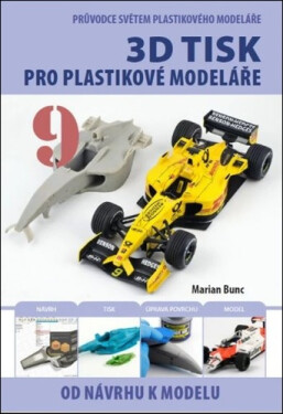 Průvodce světem plastikového modeláře 9 - 3D tisk pro plastikové modeláře - Marian Síra Bunc