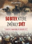 50 bitev, které změnily svět William Weir