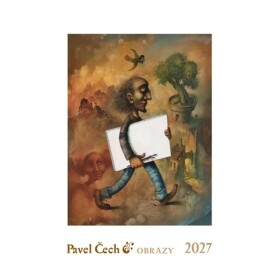 Kalendář 2027 - Pavel Čech Obrazy - Pavel Čech