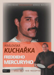 Královská kuchařka Freddieho Mercuryho Peter Freestone