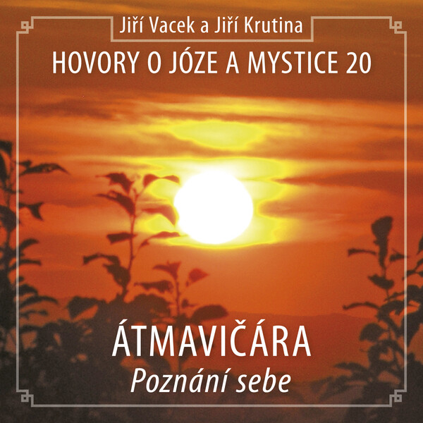 Hovory o józe a mystice č. 20 - Jiří Vacek