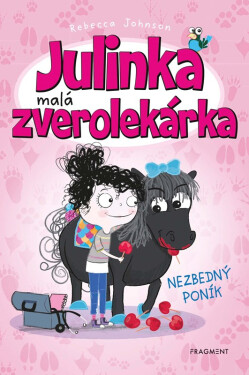 Julinka – malá zverolekárka 2 – Nezbedný poník - Rebecca Johnson