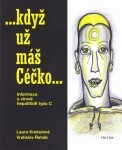 Když už máš Céčko - Informace o virové hepatitidě typu C - Laura Krekulová