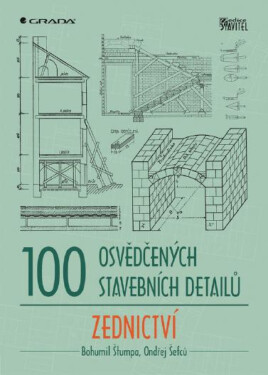 100 osvědčených stavebních detailů - zednictví - Ondřej Šefců, Bohumil Štumpa