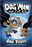 Dog Man Dog Man and Cat Kid Dav Pilkey