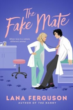 The Fake Mate: an unmissable steamy paranormal fake dating romcom - Lana Ferguson