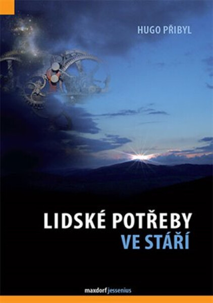 Lidské potřeby ve stáří - Hugo Přibyl