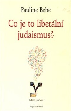 Co je to liberální judaismus? Pauline Bebe