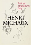 Tvář se ztracenými ústy Henri Michaux