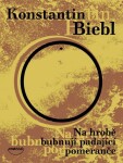 Na hrobě bubnují padající pomeranče - Konstantin Biebl