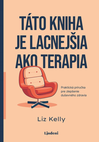 Táto kniha je lacnejšia ako terapia - Liz Kelly