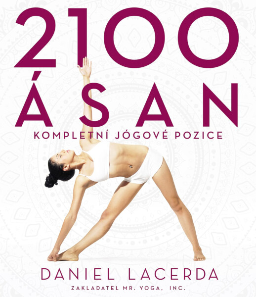 2100 ásan - Kompletní jógové pozice - Daniel Lacerda