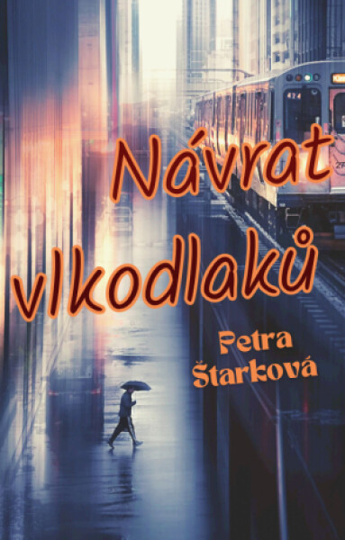 Návrat vlkodlaků - Petra Štarková - e-kniha