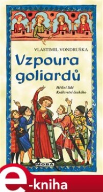 Vzpoura goliardů Vlastimil Vondruška