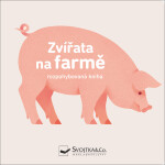 Zvířata na farmě rozpohybovaná kniha