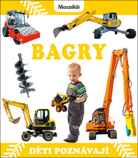 Bagry - Děti poznávají