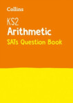 Collins KS2 Arithmetic SATs Question Book - Collins KS2