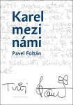 Karel mezi námi Pavel Foltán