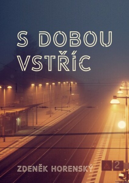 S dobou vstříc… - Zdeněk Horenský - e-kniha