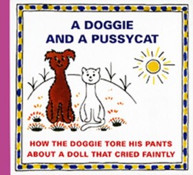 Doggie and How the Doggie tore his pants About doll that cried faintly Josef Čapek