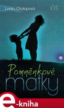 Pomněnkové matky - Lenka Chalupová e-kniha